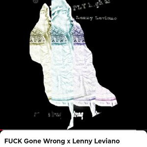 Lenny Leviano  fuck gone wrong 