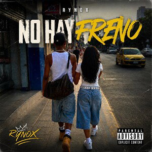 RYNOX - NO HAY FRENO (AUDIO ORIGINAL X BUENO Y MALO)