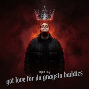 got love for da gnagsta baddies