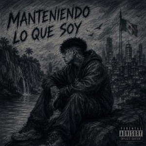 Manteniendo Lo Que Soy 🎤🇲🇽