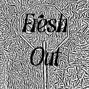 Fresh Out