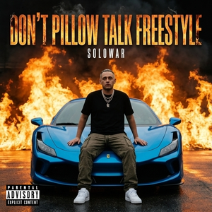 DON'T PILLOW TALK FREESTYLE 