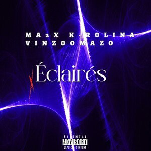 Éclairés - Ft. K-rolina & Vinzoomazo