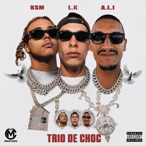 KSM L.K A.L.I ⚜️ TRIO DE CHOC 