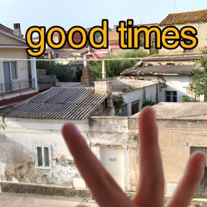 good times