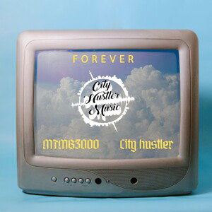 MTMB3000 - Forever  ft  City Hustler
