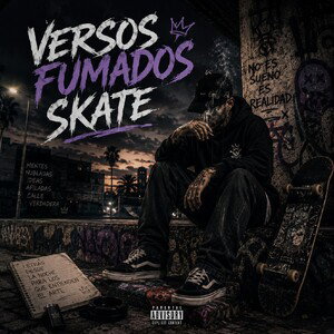 Versos Fumados Skate🇲🇽🎤🧠