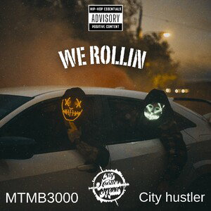 MTMB3000 - We Rollin FT City hustler