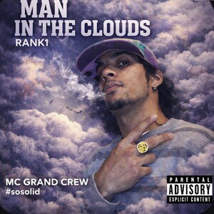 Man Up In The Clouds Rank1 by MC Grand #sosolid