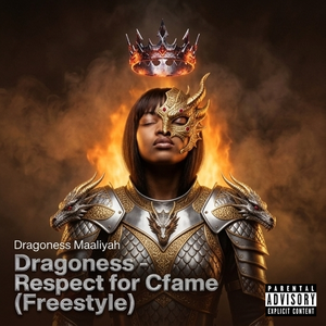 Dragoness- Respect for Cflame(Freestyle)