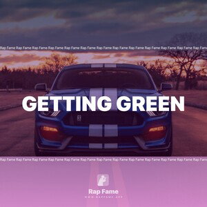 💯GETTING GREEN💯