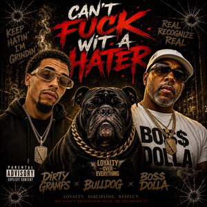 Cant Fuck With No Hater ft Dirty Gramps & Bossdolla