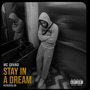 Stay in a Dream by MC Grand #sosolid
