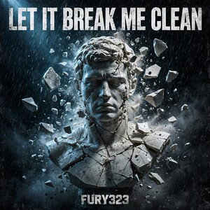Let It Break Me Clean
