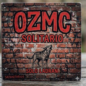 OZMC & SOLITARIO- Solo ladran