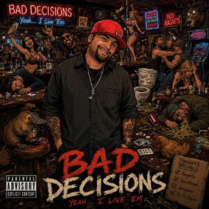 BAD DECISIONS 