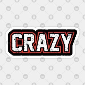 Go crazy 