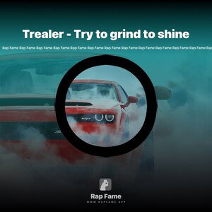 Trealer - Try to grind to shine 