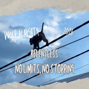 #freestyle Wolf Almighty (Relentless )