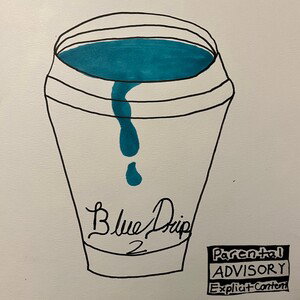 Blue Drip 2