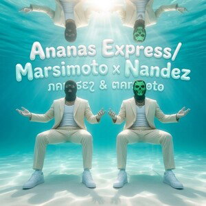 Ananas Express/ Marsimoto x Nandez