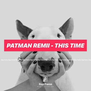 PATMAN REMII - THIS TIME