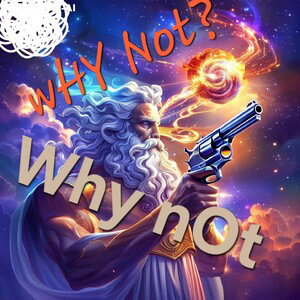 wHY Not? Why nOT