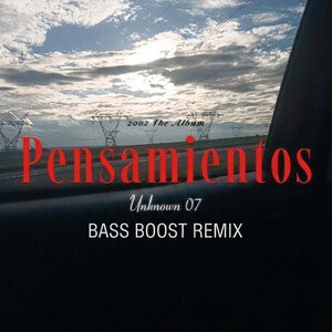 Pensamientos  (Bass Boost)