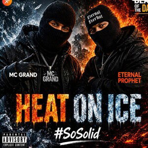 Heat On Ice by MC Grand ft Eternal Prophet #sosolid 