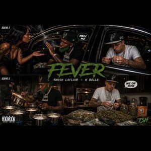 Fever (feat. Swish Laflair)
