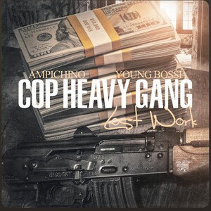 Cop Heavy Gang ft Chey dollar,Marvaless,King Locust & Dubb 20