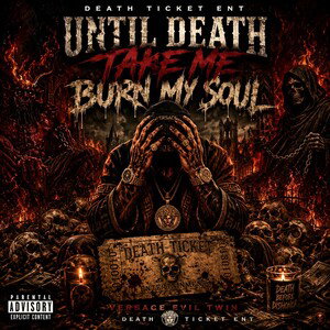 UNTIL DEATH TAKE ME BURN MY SOUL