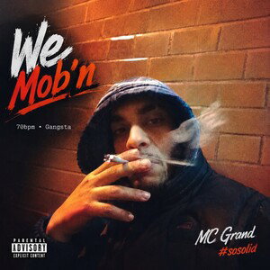 WE MOB’N by MC Grand #sosolid 