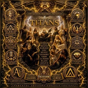 Lyrical Titans Cypher (feat. J-Riv, B£NT$, Damage Mics, CKC, Que$t, Valkory, MR. TOP OPP, LA Wood, Blaze, Jozlin Badass,