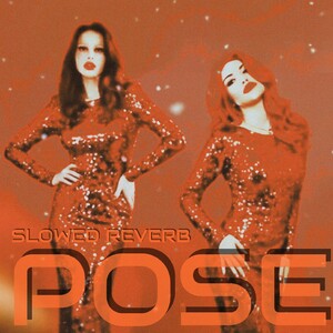 Pose (feat. Ann Li) (Slowed + Reverb)