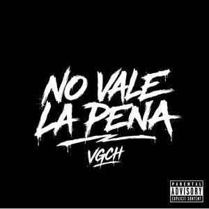 8.- VGCH - No Vale La Pena - VG$H 2
