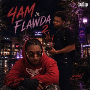 4AM in FLAWDA! 2 [feat. jrako!]