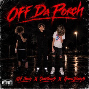 (Off Da Porch) NLF Souly X ConWavy5 X GrandBaby5 (SPED UP)