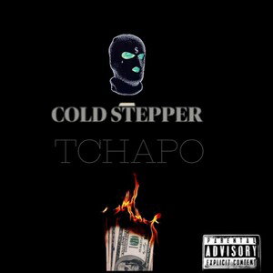 COLD STEPPER ~ TCHAPO