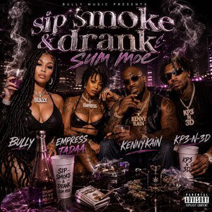 Sip Smoke & Drank Sum Moe