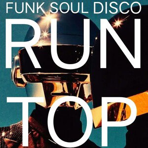 RUNTOP - FUNK SOUL DISCO