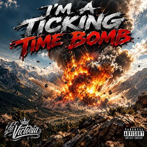 I'm A Ticking Time Bomb 