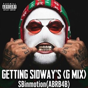 Getting Sideway’s (G Mix) Ft. Minion$