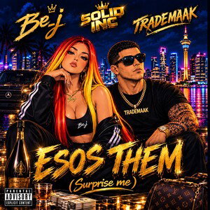 Esos them (surprise me) ft trademaak