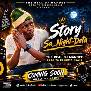 Story Sa_Night-Data_-_By The Real Deejay Man Dee Boza Ya Deekota Rsa42 