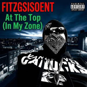 At The Top (In My Zone)