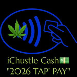 "2026 TAP' PAY"∆=iChustle Cash💵