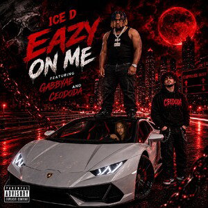 ice D ft CEODoda & Gabbyae_Eazy On Me(Official Audio)