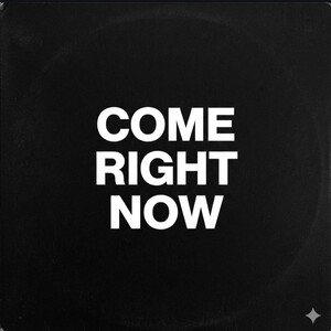 Come right Now (Demo)