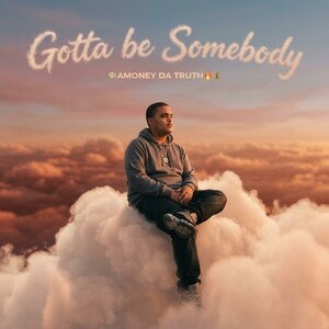 Gotta be Somebody